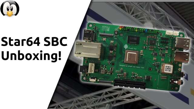 Star64 RISC V SBC Unboxing and Hardware First Impressions