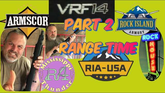 Armscor - Rock Island Armory - RIA-USA - VRF14 - 12 gauge Firearm -Part 2- Range Time - May 25, 2023