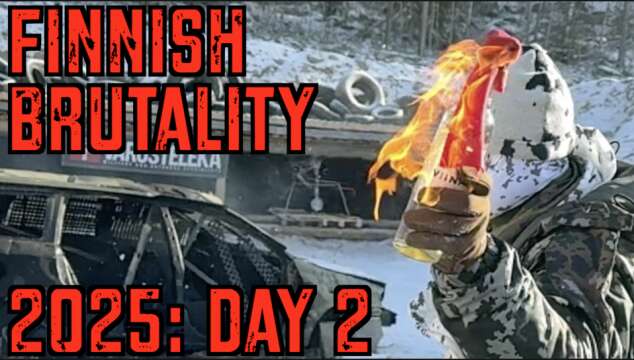 Molotovs at the Range: Finnish Brutality 2025 Day 2