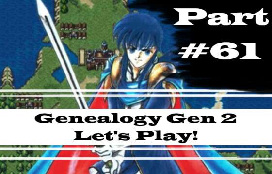 "Fateful Encounter With Thracia." | Let's Play: Genealogy Of The Holy War | Part #61