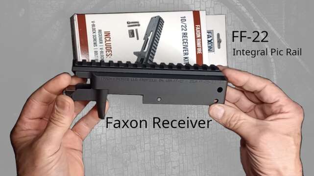 Part 1 Faxon FF-22 Receiver - 10/22 Known Distance Rimfire Project