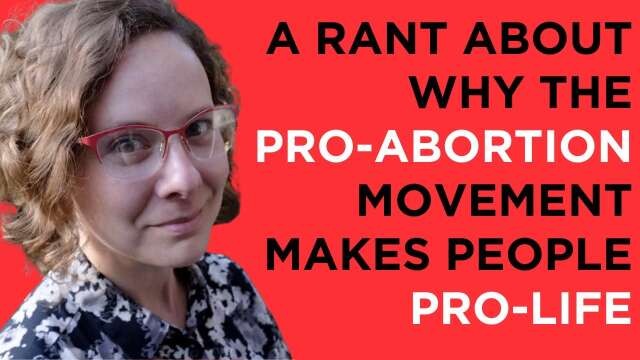 I explain to a pro-abortion socialist why celebrating abortion makes people pro-life