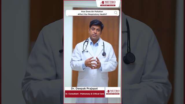 Air Pollution & Your Lungs: Expert Insights with Dr. Deepak Prajapat | Metro Hospital, Noida