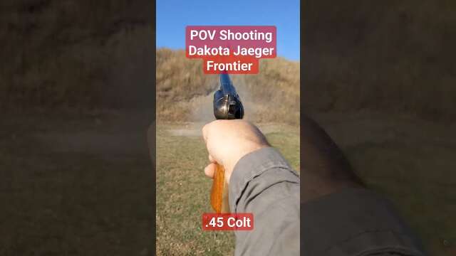 POV Shooting: Dakota Yeager Frontier .45 Colt
