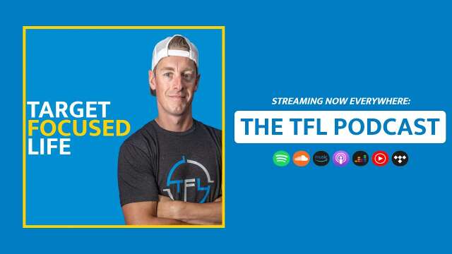 #1 Why the Target Focused Life Podcast?