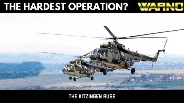 The Hardest Operation? - Operation Kitzingen Ruse - WARNO