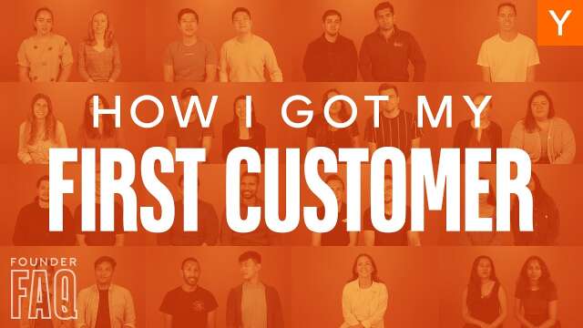 50 Founders Share How They Got Their First Customers