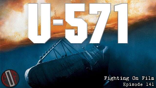 Fighting On Film Podcast: U571 (2000)