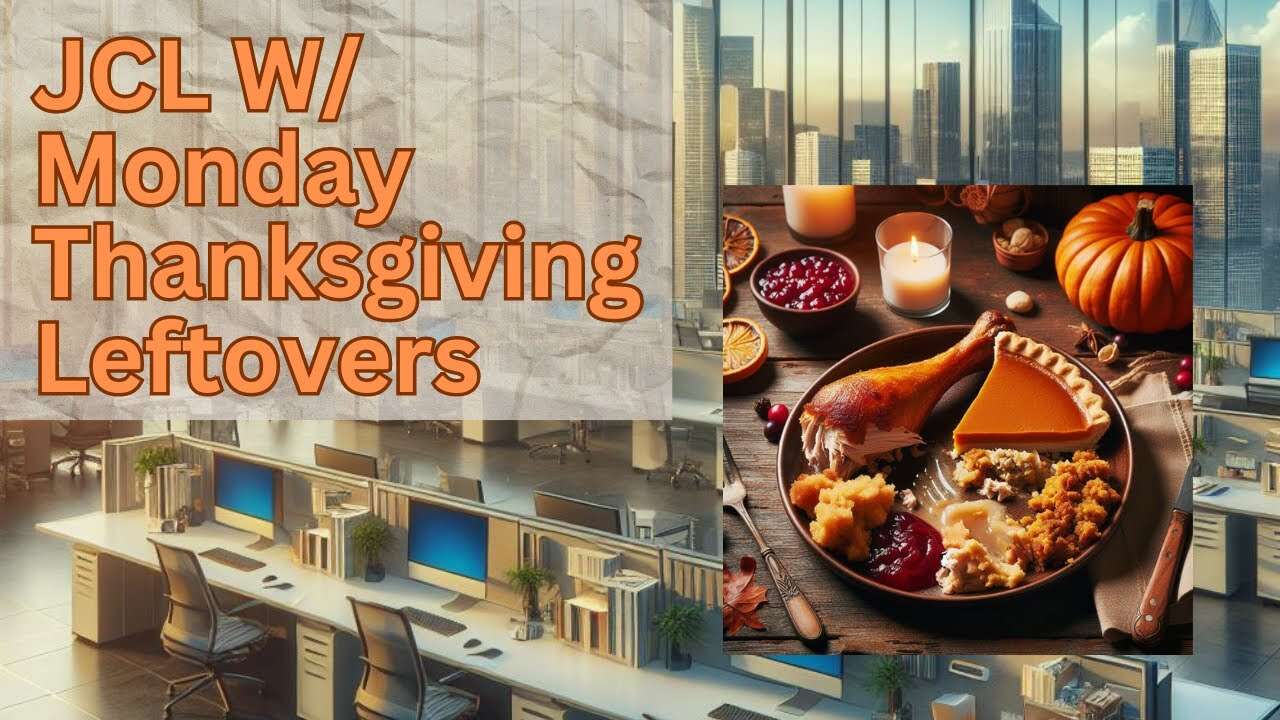 JCL W/ Monday Thanksgiving Leftovers!