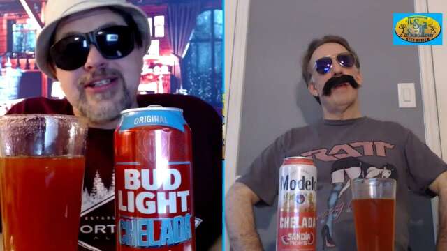 Modelo Chelada Sandia Picante and Bud Light Chelada - The Spit or Swallow Beer Review
