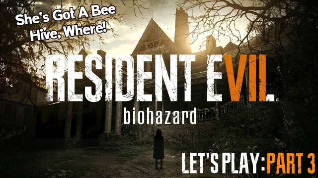 Resident Evil 7: Biohazard | Lets Play Part 3.