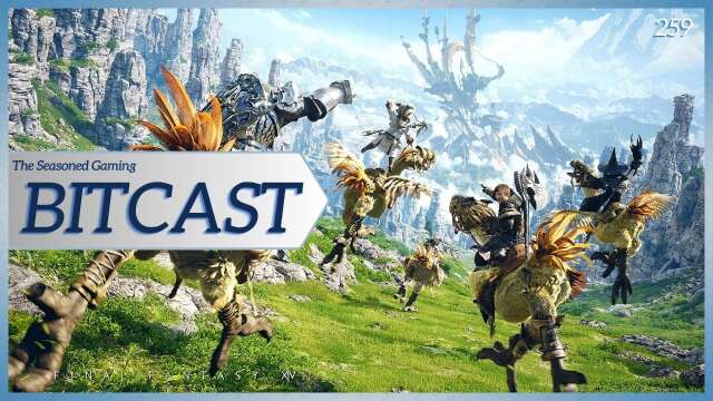 Bitcast 259 : Does Final Fantasy XIV Mark a New Era for Xbox?