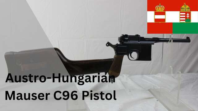 Well traveled WWI C96 pistol; Austro-Hungarian contract Mauser C96 pistol and stock