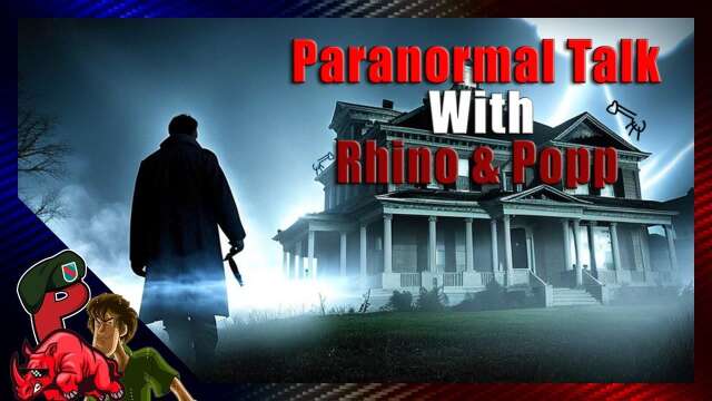 Paranormal Talk With Rhino & Popp