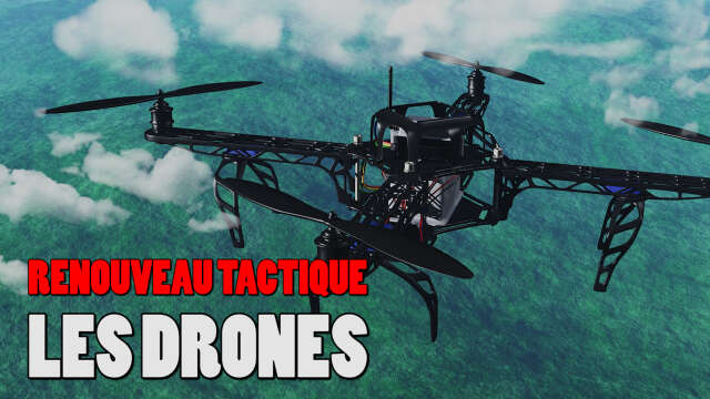 Renouvellement tactique, les drones de combat.