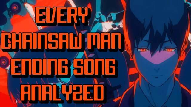 Every Chainsaw Man Ending Song Analyzed