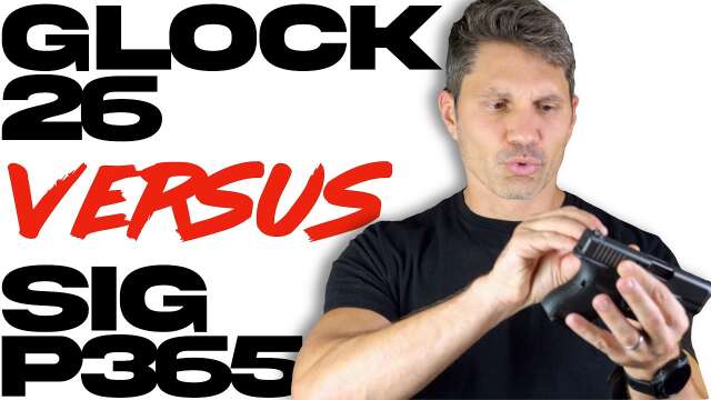 Glock 26 vs. SIG P365: Which is Better?