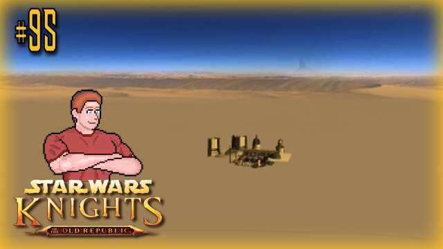 Star Wars KOTOR (Breaking Boundaries: Tatooine) Let's Play! #95