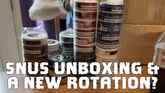 Snus Unboxing & A New Rotation(?)