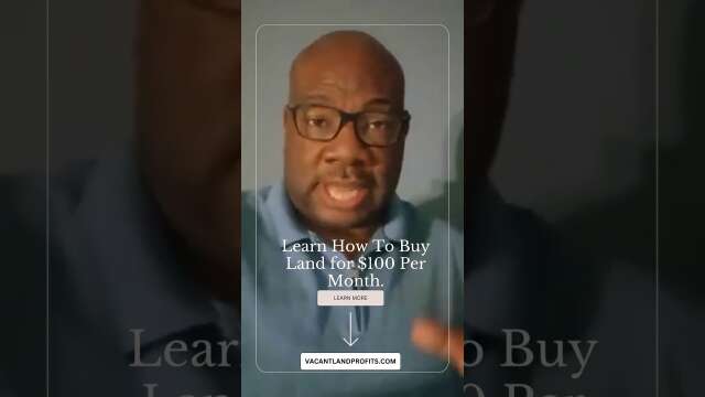 Learn How To Buy Land For $100 dollars a Month!
