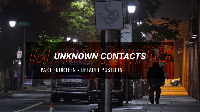 Managing Unknown Contacts - Part 14 - Default Position