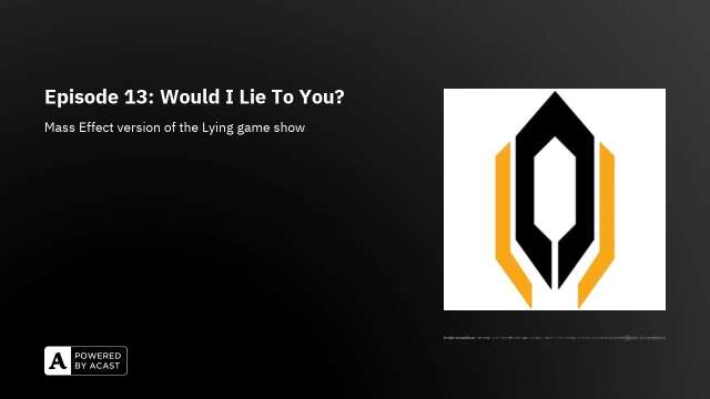 Episode 13: Would I Lie To You?