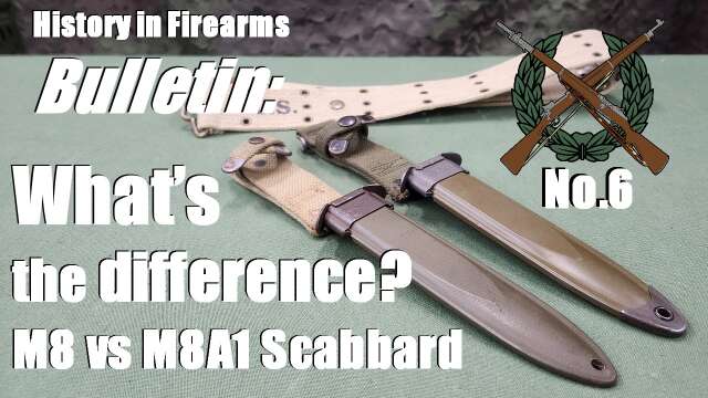 Bulletin: M8 vs. M8A1 Scabbard