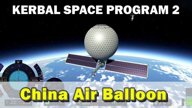 KSP 2 - China Air Balloon in Kerbal Space Program - Ksp2 China spy baloon