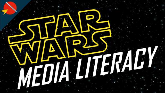 Star Wars AND Media Literacy