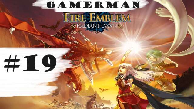"Southern Changes..." | Let's Play: Fire Emblem: Radiant Dawn | Part #19