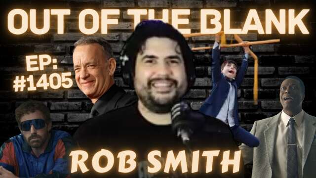 Out Of The Blank #1405 - Rob Smith