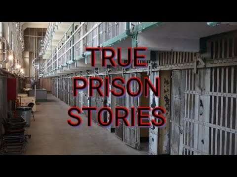 2 True Scary Prison Stories