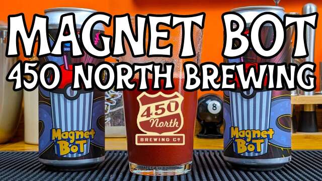 Magnet Bot by 450 North Brewing