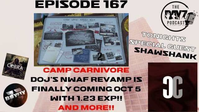 Shawshank & Camp Carnivore, DayZ 1.23 looks epic and more! - The DayZ Podcast Ep 167