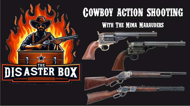 Cowboy Action Shooting with the Mima Marauders!