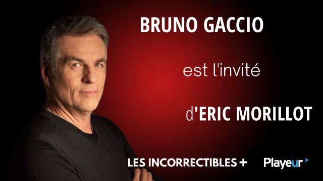 Bruno Gaccio est l'invité des Incorrectibles