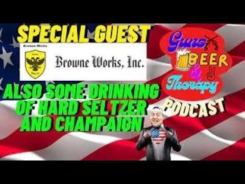 Stream Sharing GUNS, BEER, & THERAPY 56 BROWNE WORKS PODCAST