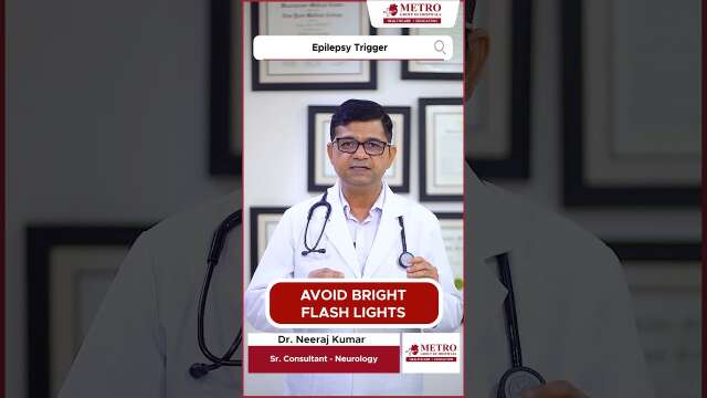 Epilepsy Triggers Unveiled: Expert Insights with Dr. Neeraj Kumar | Metro Hospital Noida