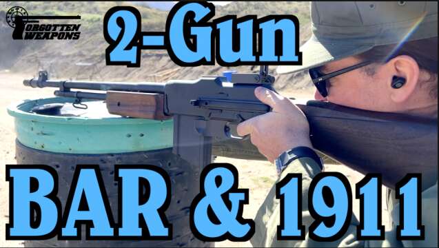 'Murican 2-Gun: M1918A3 BAR and M1911A1