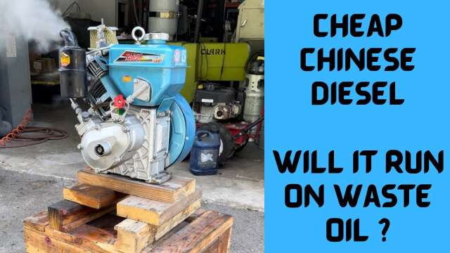 Cheap Chinese Diesel will it run on Waste Oil? #wasteoil #cheapchinesediesel #diesel #dfr #fryeroil