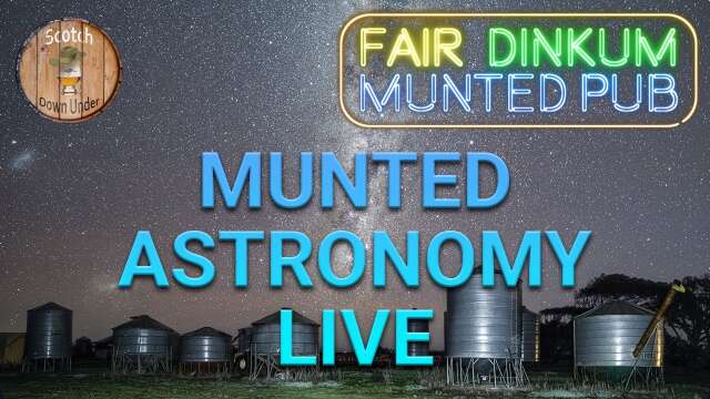 Munted Astronomy Live Stream 🥃
