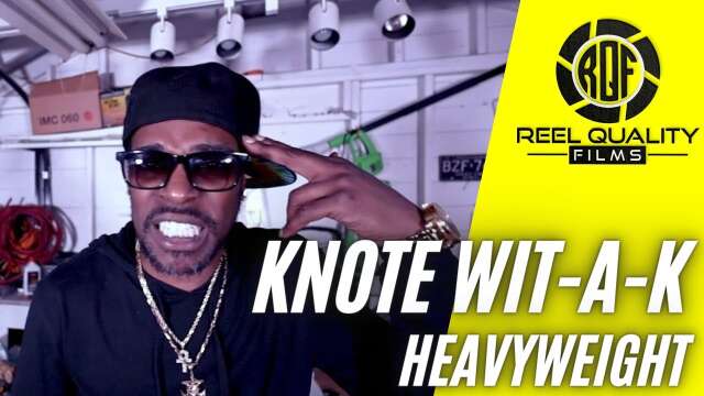 Heavyweight by Knote Wit-a-K (Directed by Reel Quality Films)