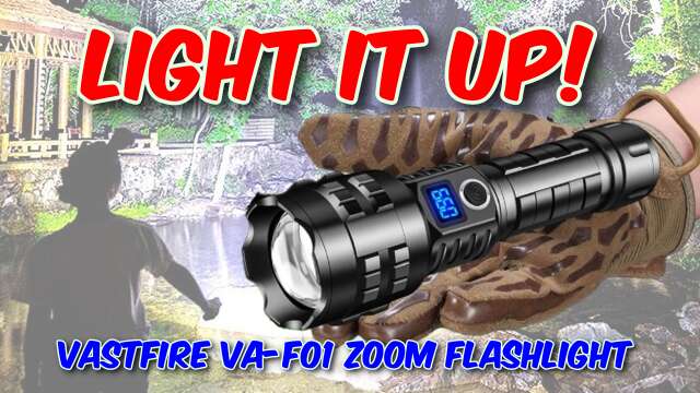 VASTFIRE VA-F01 Zoom Flashlight Review