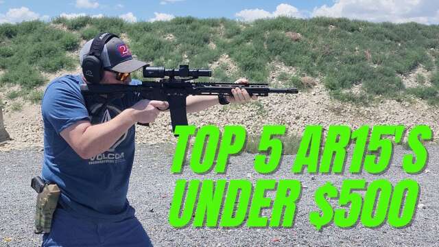 Top 5 AR-15's Under $500