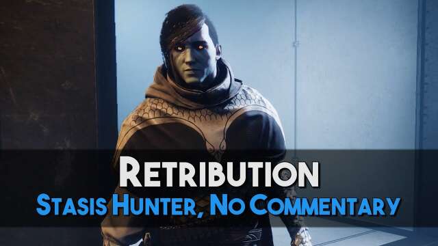 [Destiny 2] Retribution | Season of Defiance [Stasis Hunter / Revenant]