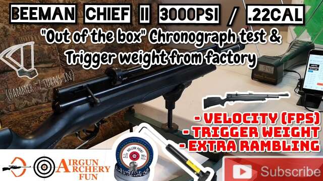 Beeman Chief II Plus-S .22cal (3000 psi) // "Out of the box" Chronograph test & Trigger weight