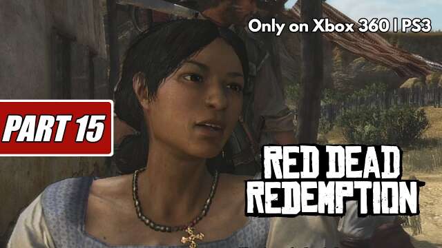 تختيم ريد ديد ريدمبشن للبلايستيشن الحلقة 15 | Red Dead Redemption PS3