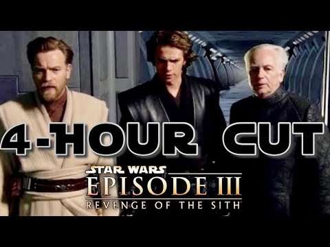 4-HOUR CUT of Revenge of the Sith | Episode III Deleted Scenes
