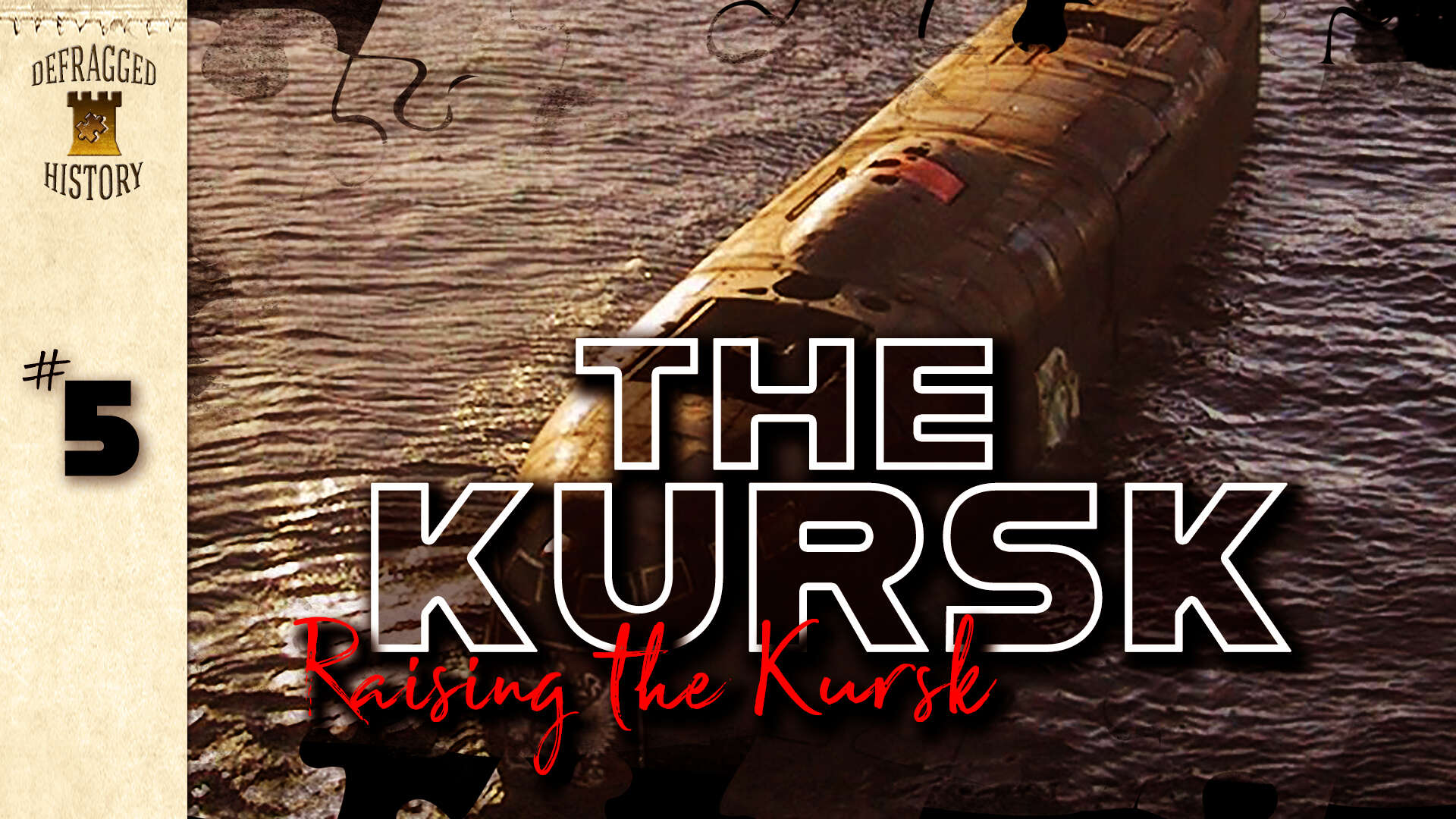 The Kursk Episode 5 - Raising the Kursk (full version)